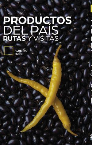 PRODUCTOS DEL PAÍS. RUTAS Y VISITAS