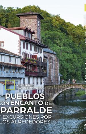 PUEBLOS CON ENCANTO DE IPARRALDE Y EXCURSIONES POR SUS ALREDEDORES