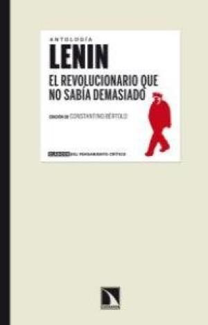 LENIN. EL REVOLUCIONARIO QUE NO SABÍA DEMASIADO