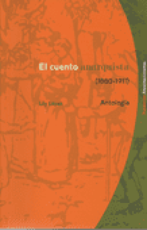EL CUENTO ANARQUISTA (1880-1911)
