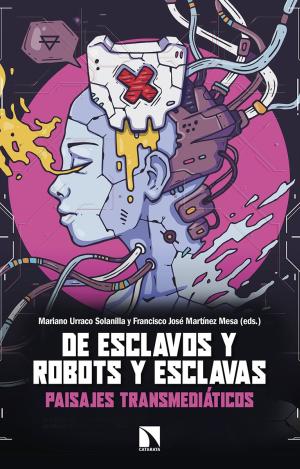 DE ESCLAVOS Y ROBOTS Y ESCLAVAS