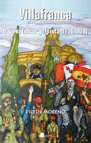 VILLAFRANCA BAJO EL TERROR GOLPISTA, 1936-1939