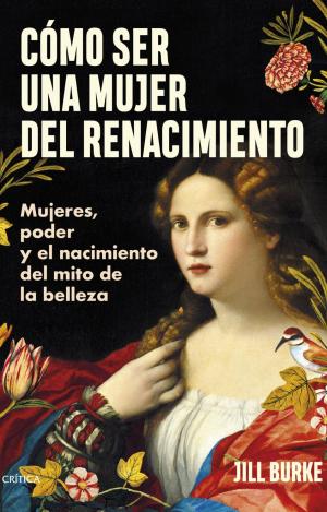 COMO SER UNA MUJER DEL RENACIMIENTO
