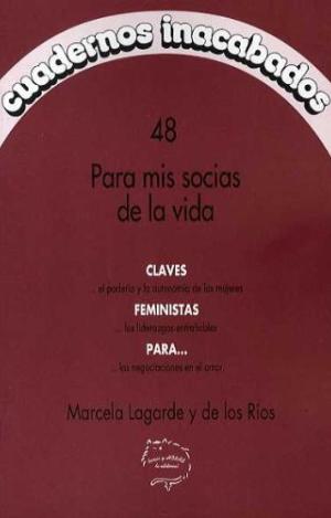 PARA MIS SOCIAS DE LA VIDA : CLAVES FEMINISTAS PARA EL PODERÍO Y LA AUTONOMÍA DE LAS MUJERES, LOS LI