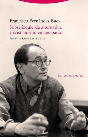 SOBRE IZQUIERDA ALTERNATIVA Y CRISTIANISMO EMANCIPADOR