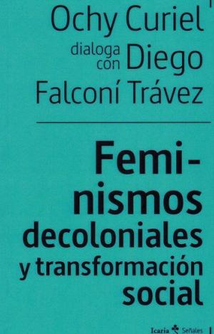 FEMINISMOS DECOLONIALES Y TRANSFORMACION SOCIAL