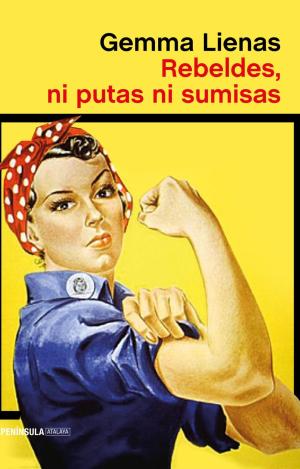 REBELDES, NI PUTAS NI SUMISAS