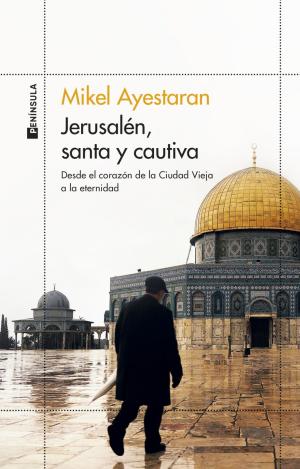JERUSALÉN, SANTA Y CAUTIVA