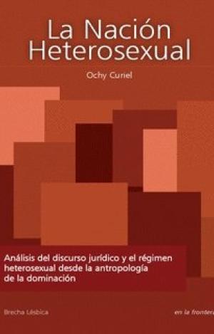 LA NACIÓN HETEROSEXUAL. ANÁLISIS DEL DISCURSO JURÍDICO