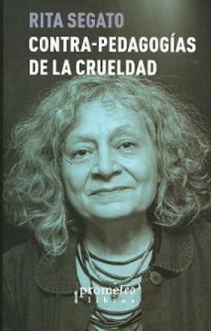 CONTRAPEDAGOGÍAS DE LA CRUELDAD