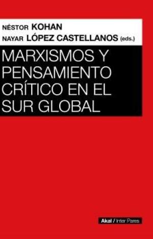 MARXISMOS Y PENSAMIENTO CRÍTICO EN EL SUR GLOBAL