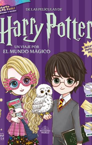 HARRY POTTER. UN VIAJE POR EL MUNDO MÁGICO