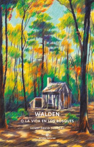 WALDEN O LA VIDA EN LOS BOSQUES